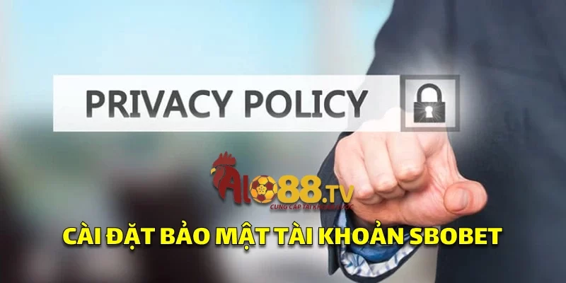 Trang cài đặt bảo mật trên Sbobet, cho phép bật 2FA và kiểm tra chính sách bảo mật tài khoản.