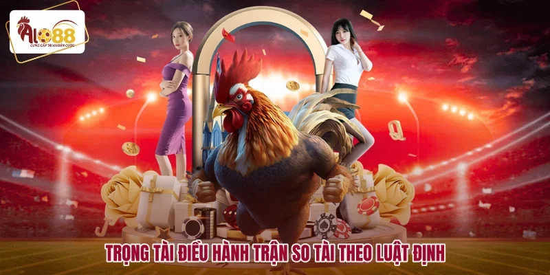 Trọng tài điều hành trận so tài theo luật định